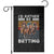 Funny Horse Race Betting Garden Flag I'd Rather Be Betting TS11 Black Print Your Wear