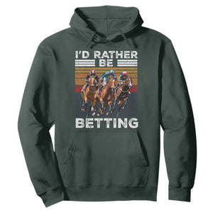 Funny Horse Race Betting Hoodie I'd Rather Be Betting TS11 Dark Forest Green Print Your Wear