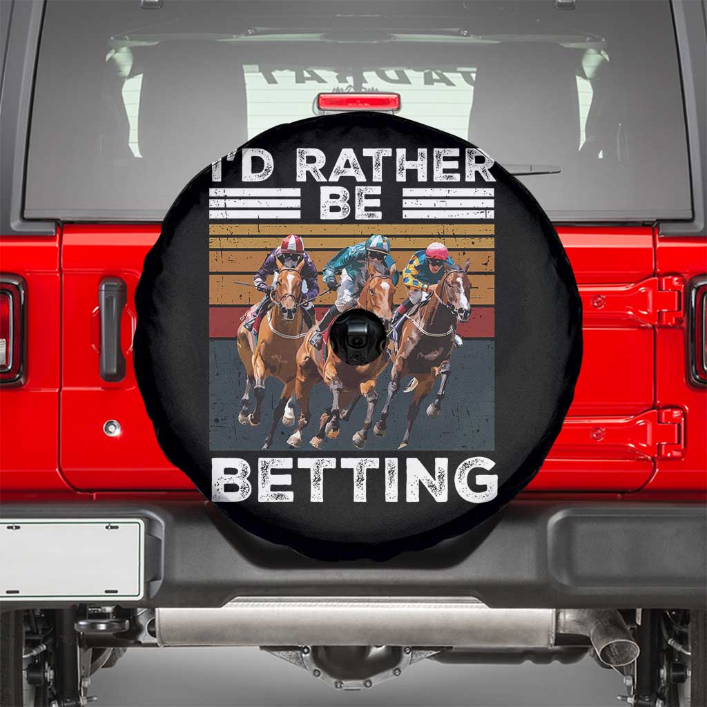Funny Horse Race Betting Spare Tire Cover I'd Rather Be Betting TS11 Black Print Your Wear