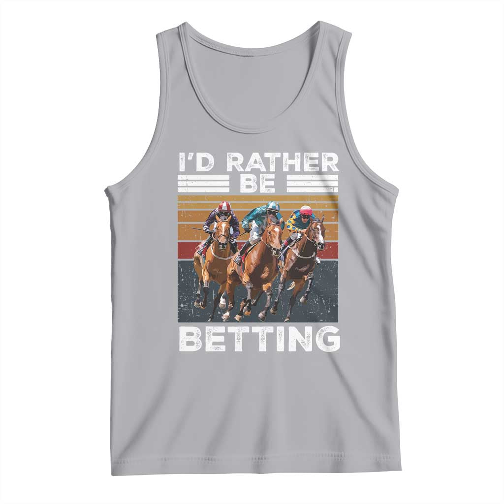 Funny Horse Race Betting Tank Top I'd Rather Be Betting TS11 Athletic Heather Print Your Wear