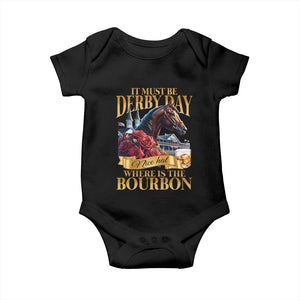 Funny Horse Racing Derby Day Baby Onesie It Must Be Derby Day Nice Hat Where Is The Bourbon TS11 Black Print Your Wear