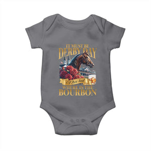 Funny Horse Racing Derby Day Baby Onesie It Must Be Derby Day Nice Hat Where Is The Bourbon TS11 Charcoal Print Your Wear