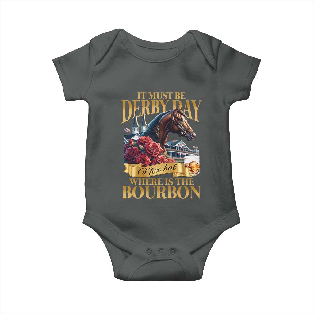 Funny Horse Racing Derby Day Baby Onesie It Must Be Derby Day Nice Hat Where Is The Bourbon TS11 Dark Heather Print Your Wear