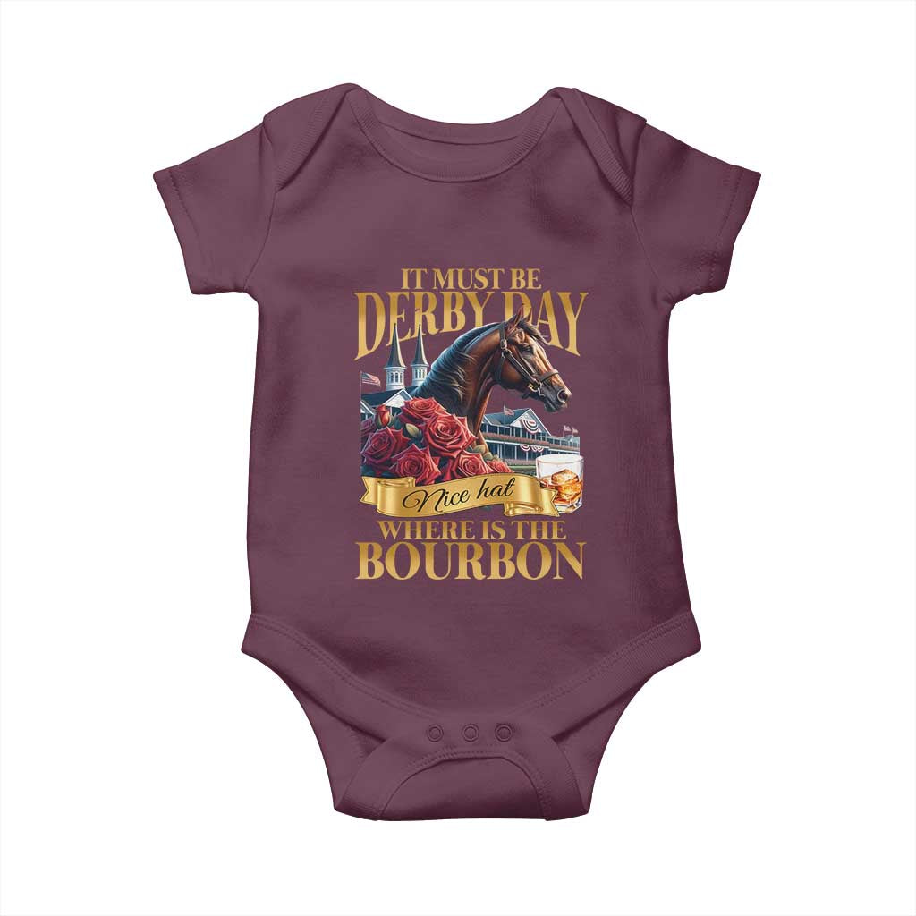 Funny Horse Racing Derby Day Baby Onesie It Must Be Derby Day Nice Hat Where Is The Bourbon TS11 Maroon Print Your Wear