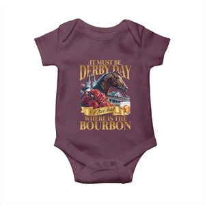 Funny Horse Racing Derby Day Baby Onesie It Must Be Derby Day Nice Hat Where Is The Bourbon TS11 Maroon Print Your Wear