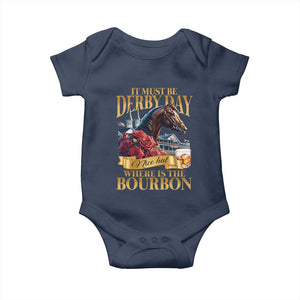 Funny Horse Racing Derby Day Baby Onesie It Must Be Derby Day Nice Hat Where Is The Bourbon TS11 Navy Print Your Wear