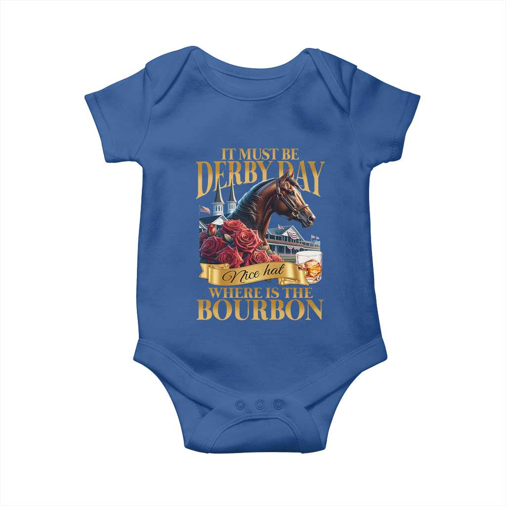 Funny Horse Racing Derby Day Baby Onesie It Must Be Derby Day Nice Hat Where Is The Bourbon TS11 Royal Blue Print Your Wear