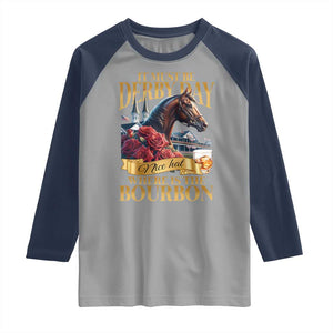 Funny Horse Racing Derby Day Raglan Shirt It Must Be Derby Day Nice Hat Where Is The Bourbon TS11 Sport Gray Navy Print Your Wear