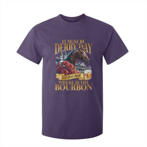 Funny Horse Racing Derby Day T Shirt For Kid It Must Be Derby Day Nice Hat Where Is The Bourbon TS11 Purple Print Your Wear