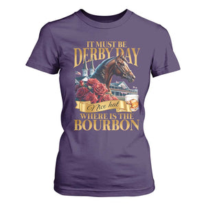Funny Horse Racing Derby Day T Shirt For Women It Must Be Derby Day Nice Hat Where Is The Bourbon TS11 Purple Print Your Wear