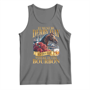 Funny Horse Racing Derby Day Tank Top It Must Be Derby Day Nice Hat Where Is The Bourbon TS11 Black Heather Print Your Wear