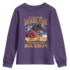 Funny Horse Racing Derby Day Youth Sweatshirt It Must Be Derby Day Nice Hat Where Is The Bourbon TS11 Purple Print Your Wear