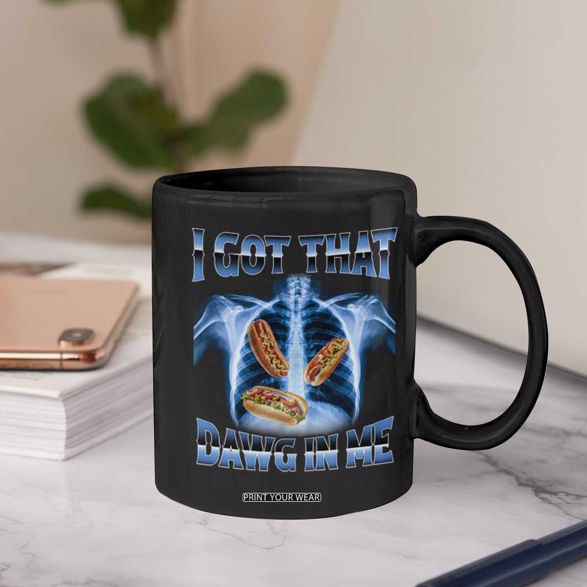 Funny Hot Dog Meme Coffee Mug I Got That Dawg In Me Hotdog Xray Humor TS11 Print Your Wear