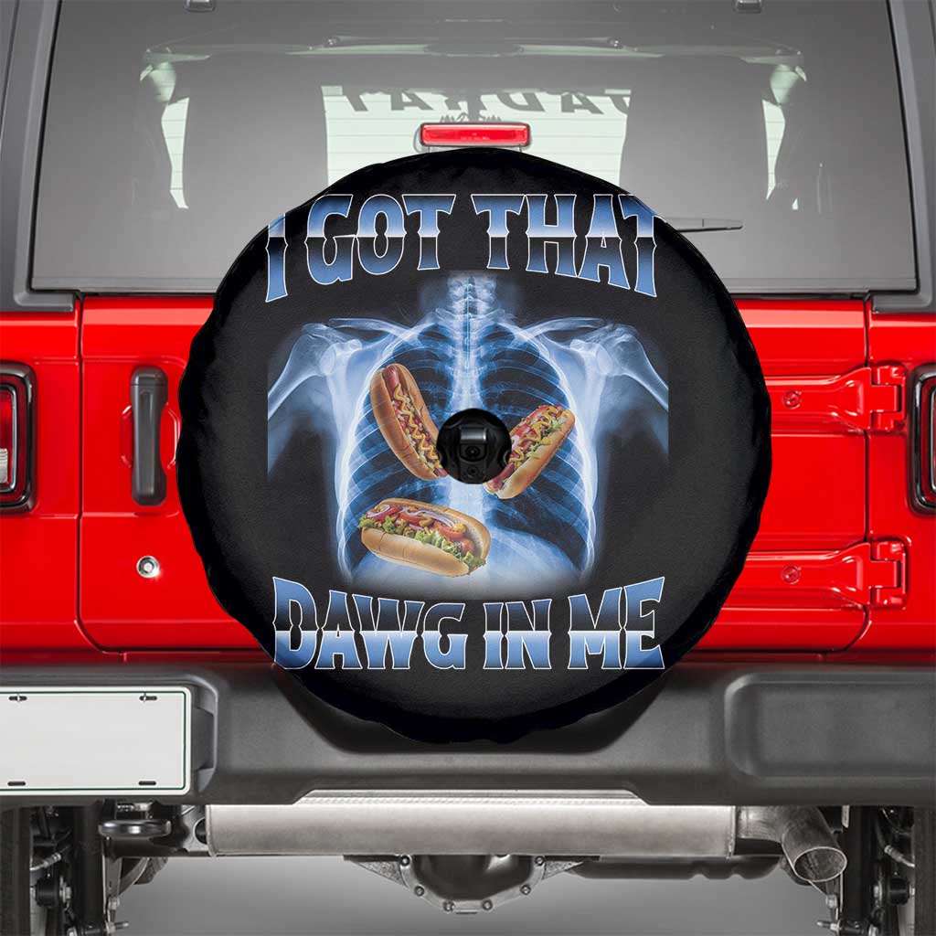 Funny Hot Dog Meme Spare Tire Cover I Got That Dawg In Me Hotdog Xray Humor TS11 Black Print Your Wear