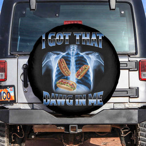 Funny Hot Dog Meme Spare Tire Cover I Got That Dawg In Me Hotdog Xray Humor TS11 No hole Black Print Your Wear