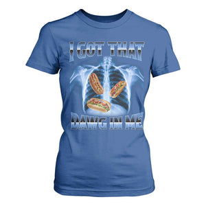 Funny Hot Dog Meme T Shirt For Women I Got That Dawg In Me Hotdog Xray Humor TS11 Royal Blue Print Your Wear