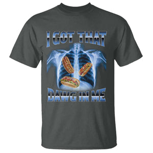Funny Hot Dog Meme T Shirt I Got That Dawg In Me Hotdog Xray Humor TS11 Dark Heather Print Your Wear
