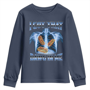 Funny Hot Dog Meme Youth Sweatshirt I Got That Dawg In Me Hotdog Xray Humor TS11 Navy Print Your Wear