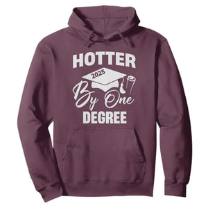 Funny Hotter By One Degree Graduation 2025 Hoodie TS11 Maroon Print Your Wear