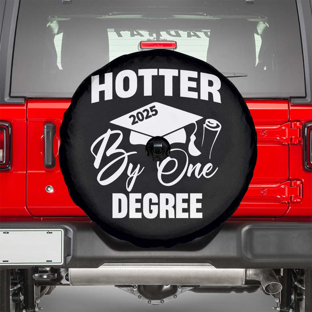 Funny Hotter By One Degree Graduation 2025 Spare Tire Cover TS11 Black Print Your Wear