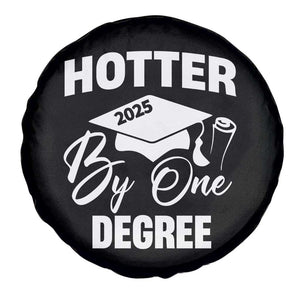 Funny Hotter By One Degree Graduation 2025 Spare Tire Cover TS11 Print Your Wear