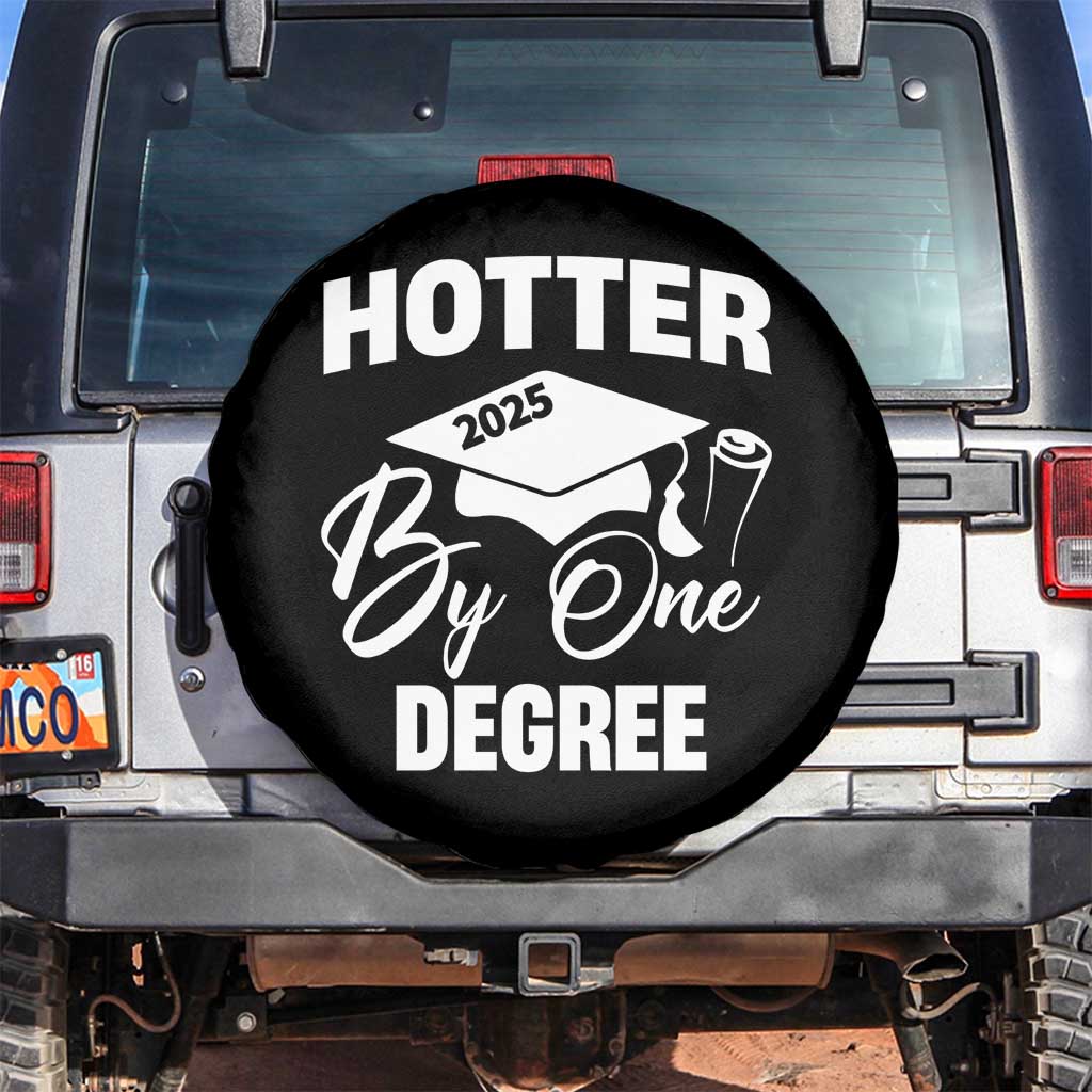 Funny Hotter By One Degree Graduation 2025 Spare Tire Cover TS11 No hole Black Print Your Wear