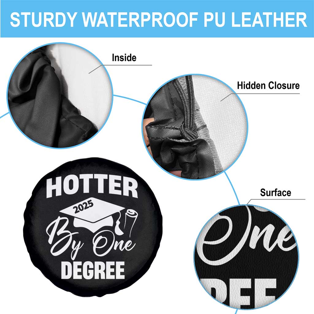 Funny Hotter By One Degree Graduation 2025 Spare Tire Cover TS11 Print Your Wear