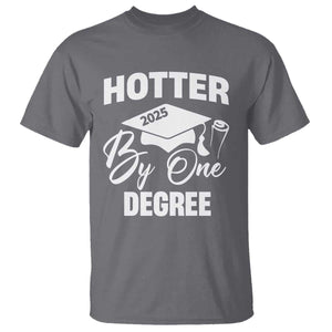 Funny Hotter By One Degree Graduation 2025 T Shirt TS11 Charcoal Print Your Wear