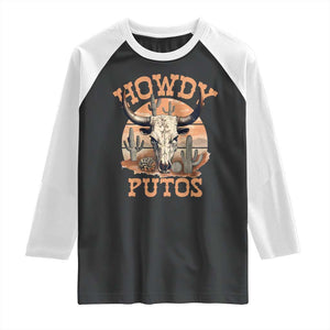 Funny Howdy Putos Raglan Shirt Bull Skull Country Cowboy Western TS11 Black White Print Your Wear