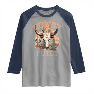 Funny Howdy Putos Raglan Shirt Bull Skull Country Cowboy Western TS11 Sport Gray Navy Print Your Wear