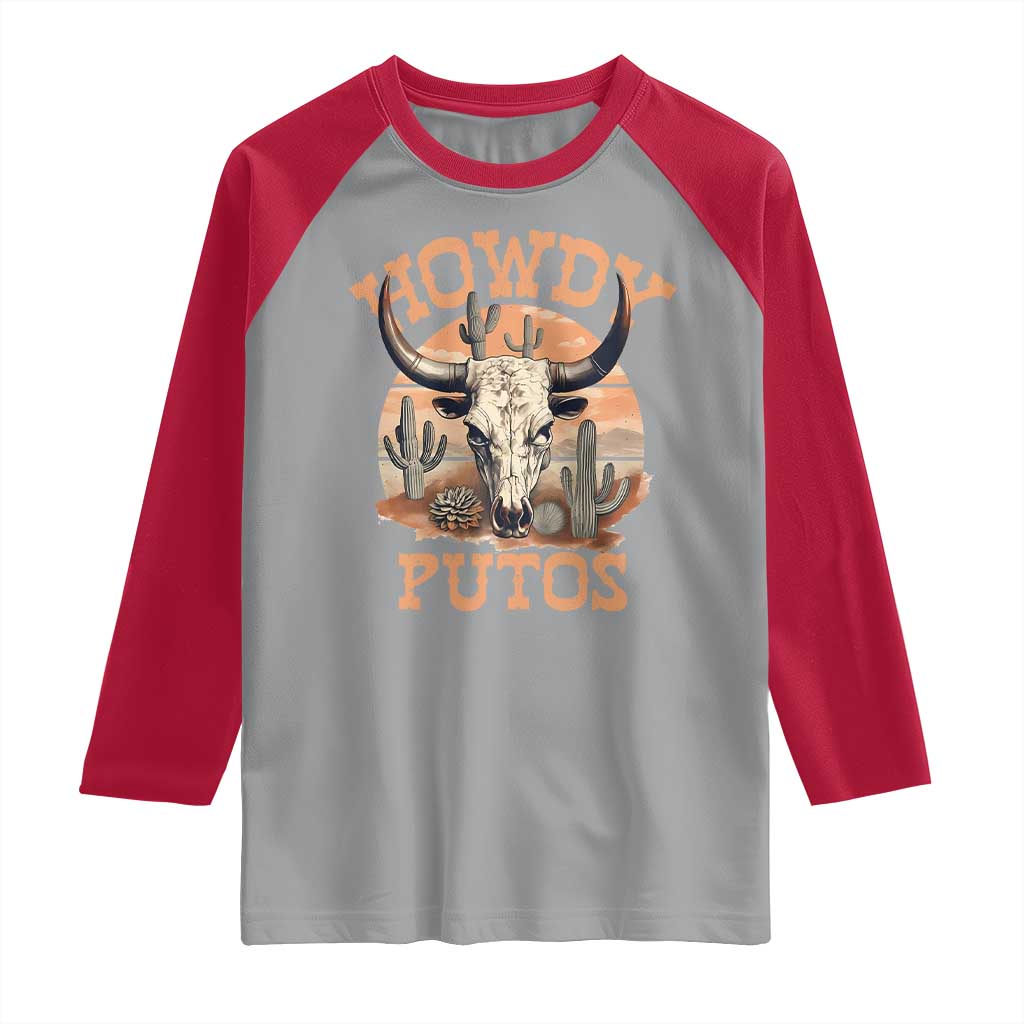 Funny Howdy Putos Raglan Shirt Bull Skull Country Cowboy Western TS11 Sport Gray Red Print Your Wear