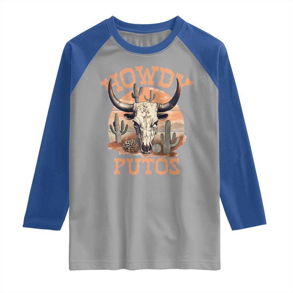 Funny Howdy Putos Raglan Shirt Bull Skull Country Cowboy Western TS11 Sport Gray Royal Print Your Wear