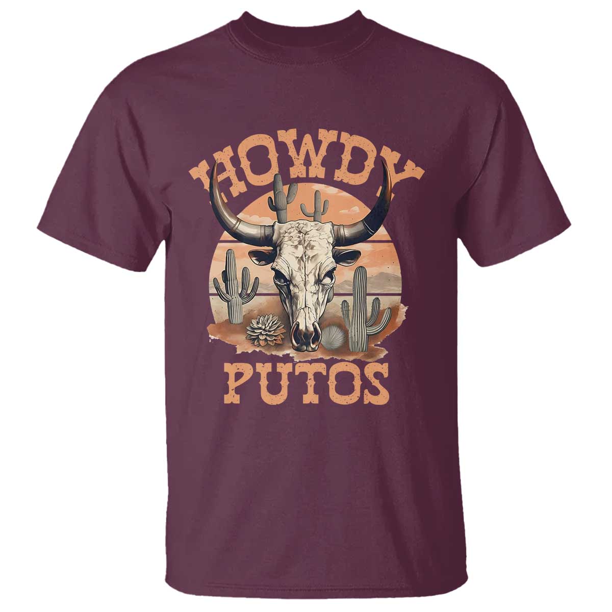 Funny Howdy Putos T Shirt Bull Skull Country Cowboy Western TS11 Maroon Print Your Wear