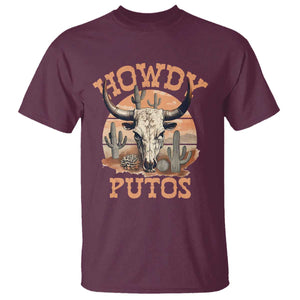 Funny Howdy Putos T Shirt Bull Skull Country Cowboy Western TS11 Maroon Print Your Wear