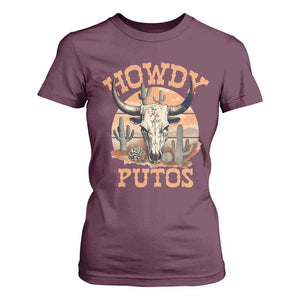 Funny Howdy Putos T Shirt For Women Bull Skull Country Cowboy Western TS11 Maroon Print Your Wear