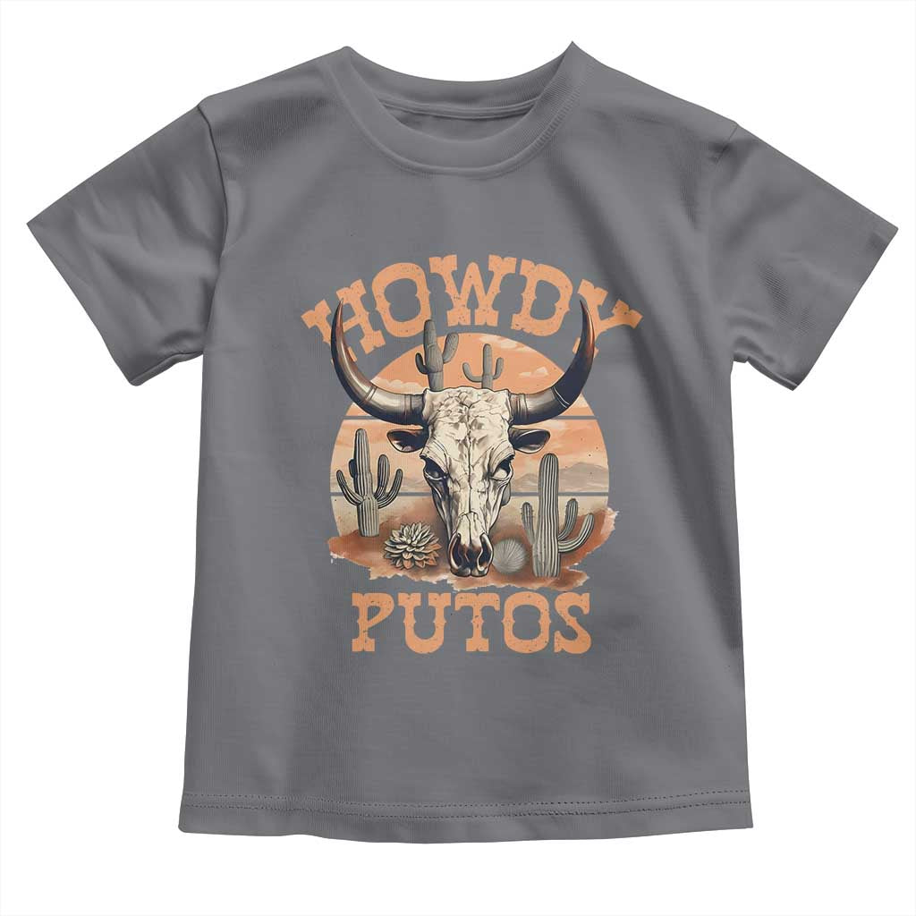 Funny Howdy Putos Toddler T Shirt Bull Skull Country Cowboy Western TS11 Charcoal Print Your Wear