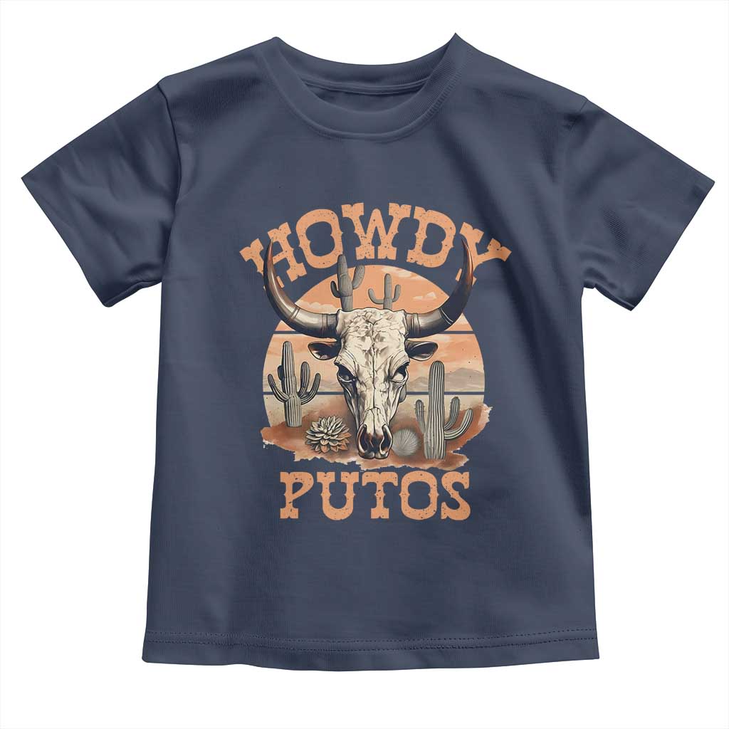 Funny Howdy Putos Toddler T Shirt Bull Skull Country Cowboy Western TS11 Navy Print Your Wear