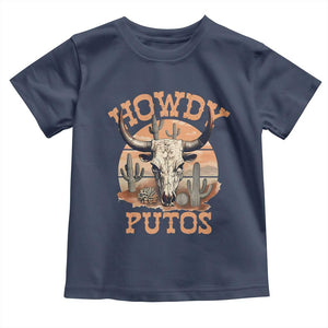 Funny Howdy Putos Toddler T Shirt Bull Skull Country Cowboy Western TS11 Navy Print Your Wear