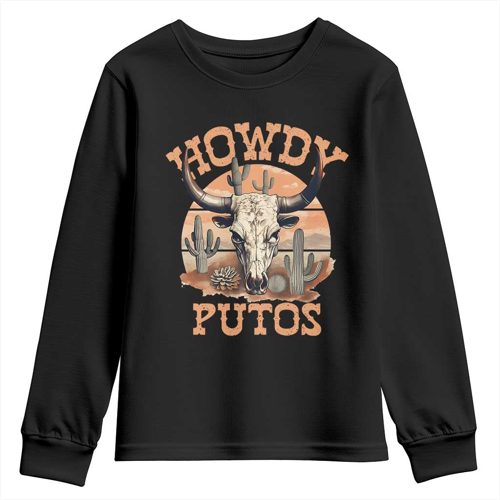 Funny Howdy Putos Youth Sweatshirt Bull Skull Country Cowboy Western TS11 Black Print Your Wear
