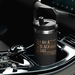 Funny I Am A Black Dad Flip Straw Tumbler Black History Month Fathers Day TS11 Print Your Wear