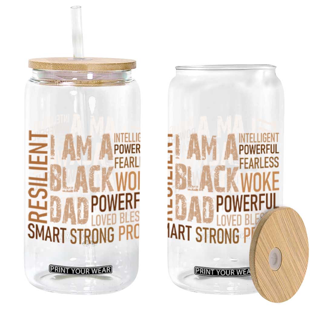 Funny I Am A Black Dad Glass Can Black History Month Fathers Day TS11 Black Print Your Wear
