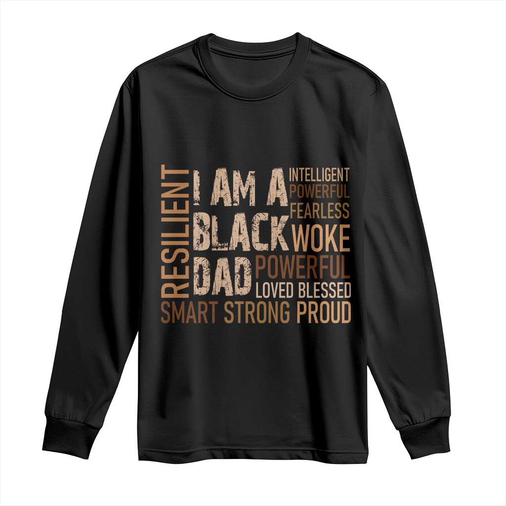 Funny I Am A Black Dad Long Sleeve Shirt Black History Month Fathers Day TS11 Black Print Your Wear