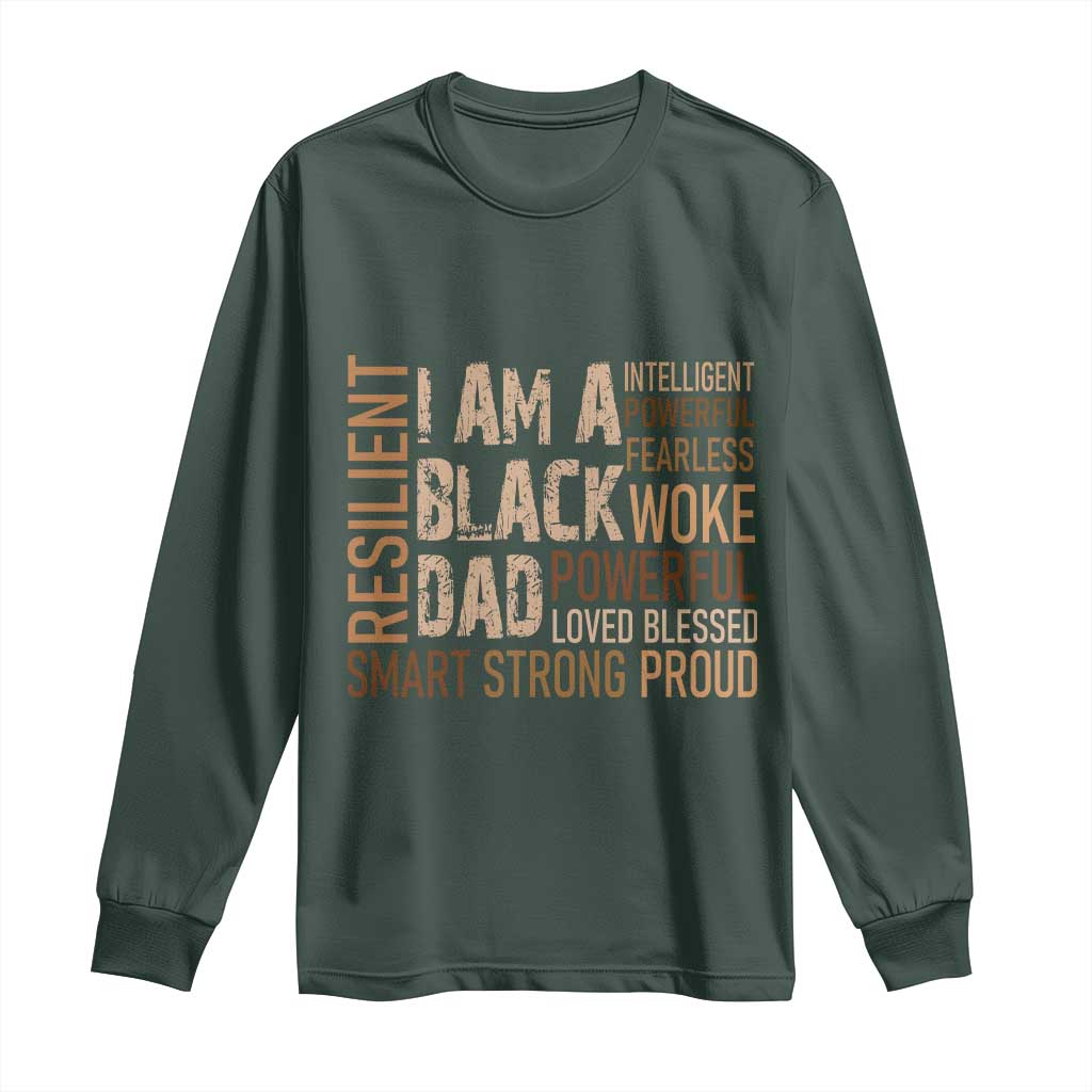 Funny I Am A Black Dad Long Sleeve Shirt Black History Month Fathers Day TS11 Dark Forest Green Print Your Wear