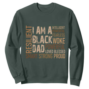 Funny I Am A Black Dad Sweatshirt Black History Month Fathers Day TS11 Dark Forest Green Print Your Wear