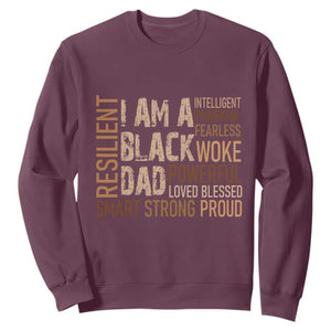 Funny I Am A Black Dad Sweatshirt Black History Month Fathers Day TS11 Maroon Print Your Wear