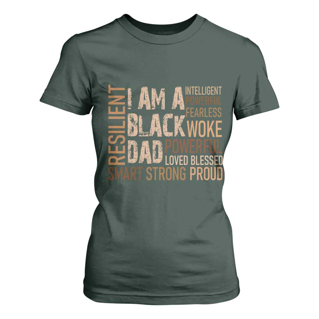 Funny I Am A Black Dad T Shirt For Women Black History Month Fathers Day TS11 Dark Forest Green Print Your Wear