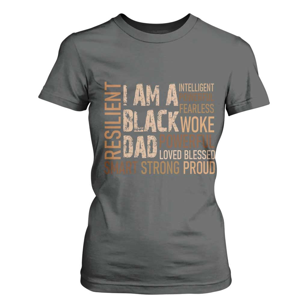 Funny I Am A Black Dad T Shirt For Women Black History Month Fathers Day TS11 Dark Heather Print Your Wear