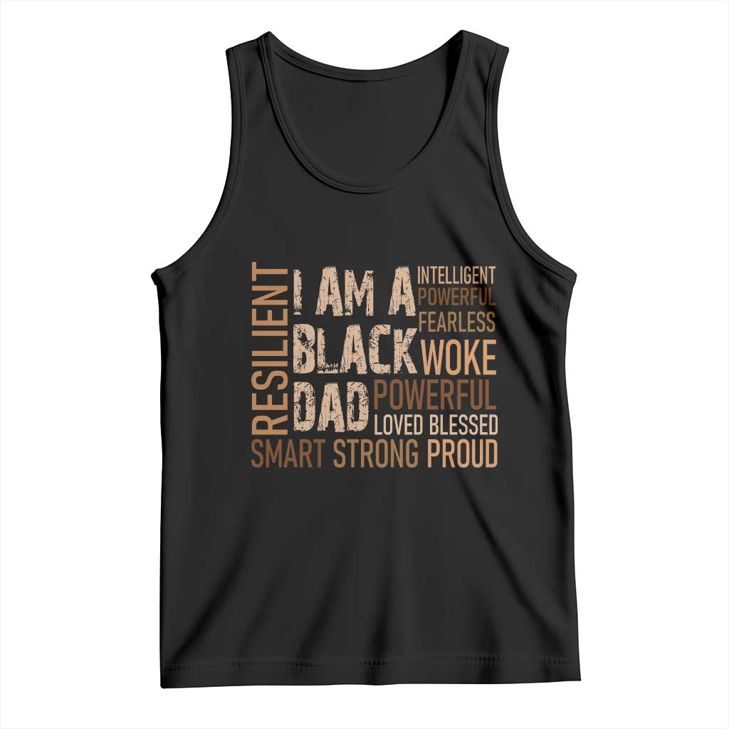 Funny I Am A Black Dad Tank Top Black History Month Father's Day TS11 Black Print Your Wear