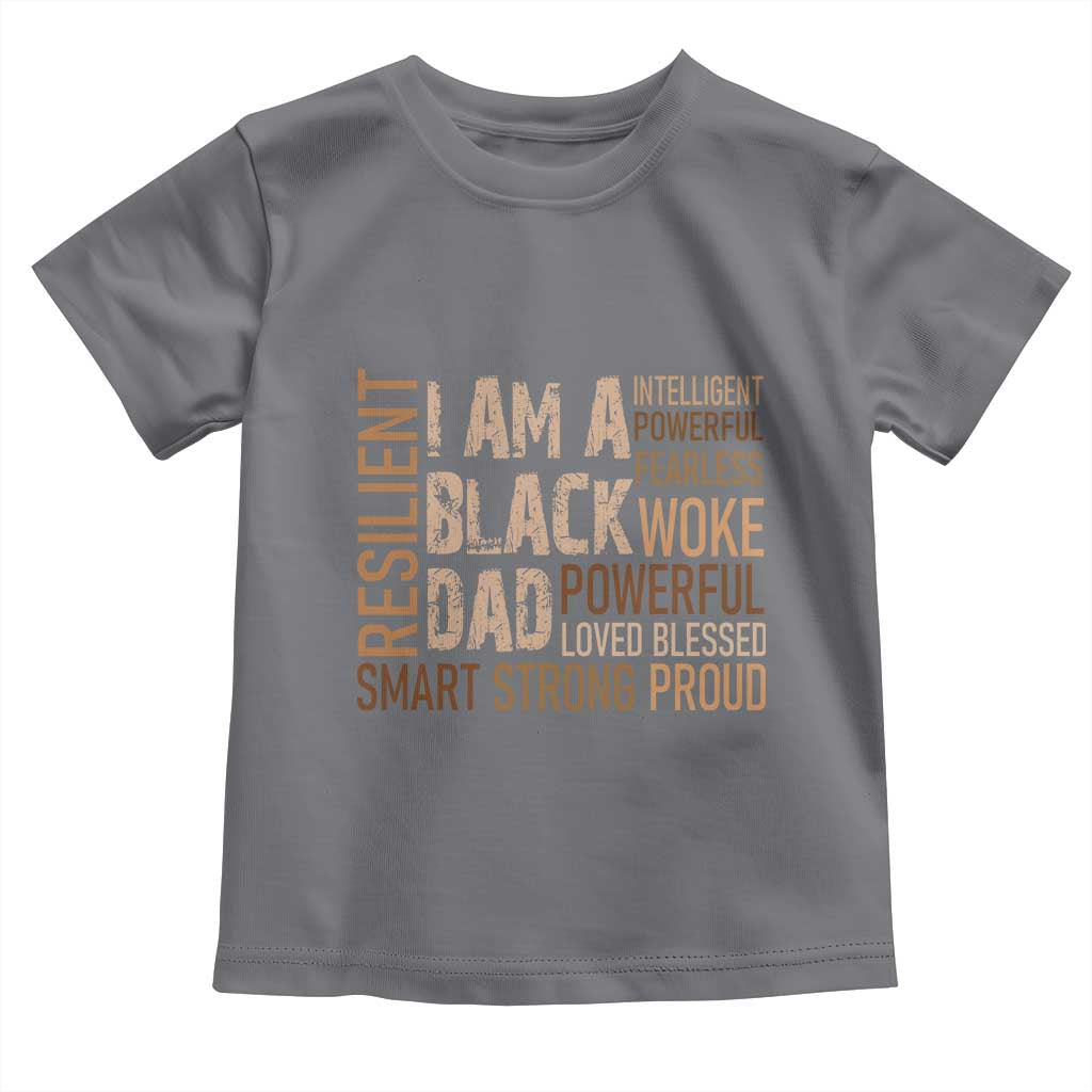 Funny I Am A Black Dad Toddler T Shirt Black History Month Father's Day TS11 Charcoal Print Your Wear