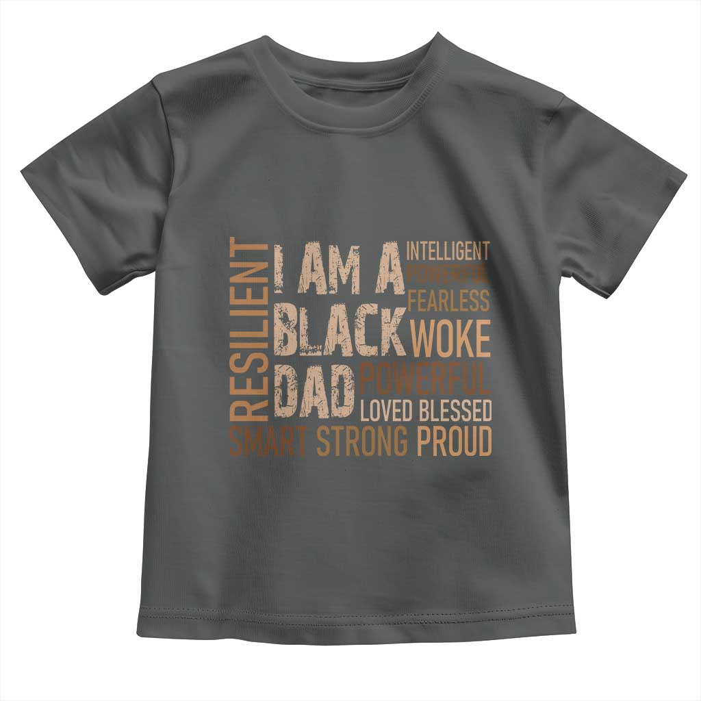 Funny I Am A Black Dad Toddler T Shirt Black History Month Father's Day TS11 Dark Heather Print Your Wear